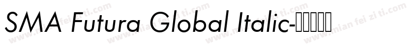 SMA Futura Global Italic字体转换